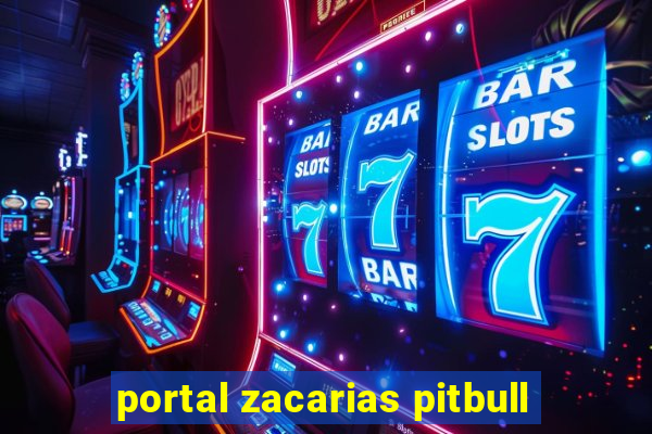 portal zacarias pitbull